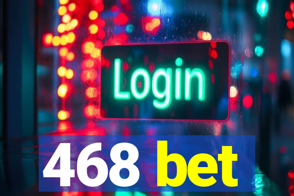 468 bet